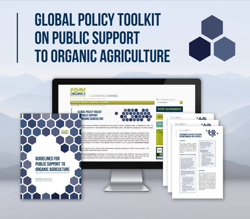 IFOAM - Organics International: Global Policy Toolkit on Public Support to Organic Agriculture